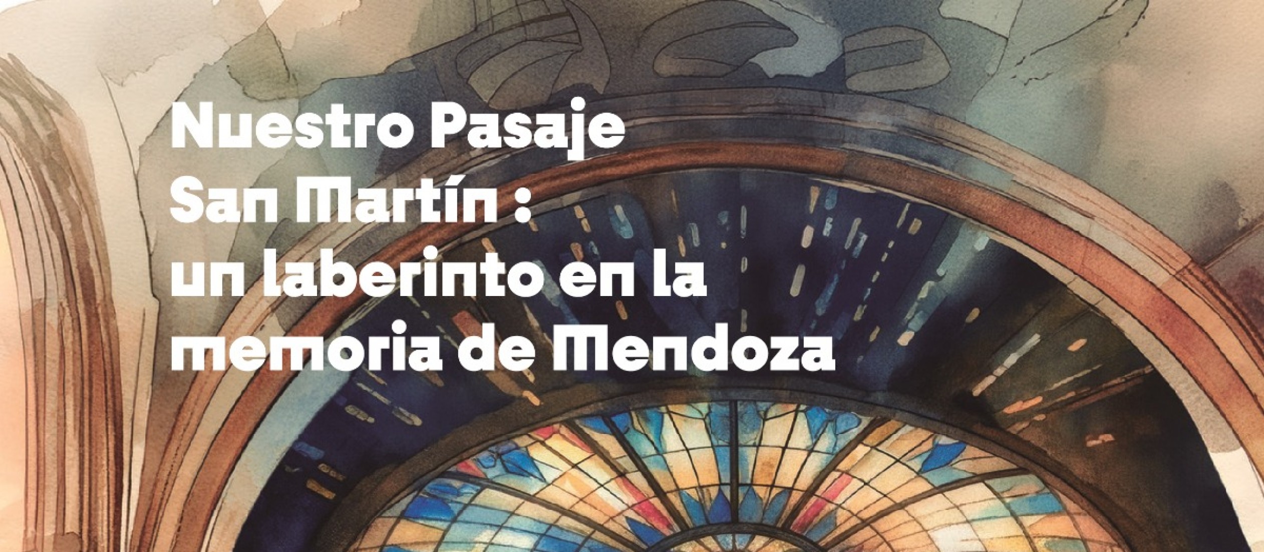 Entre sombras y memorias: la Municipalidad de Ciudad invita a descubrir los misterios de "Nuestro Pasaje San Martín: un laberinto en la memoria de Mendoza"